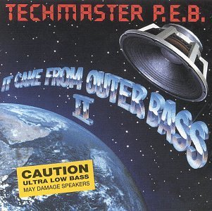 TECHMASTER P.E.B./IT CAME FROM OUTER BASS II